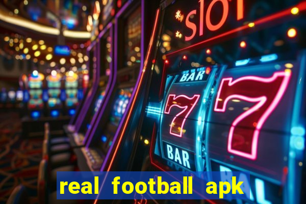 real football apk dinheiro infinito